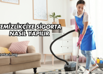 Temizlikçiye Sigorta Nasıl Yapılır