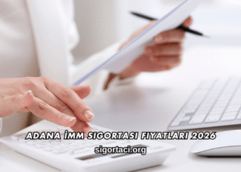 Adana İMM Sigortası Fiyatları 2026