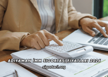 Adıyaman İMM Sigortası Fiyatları 2026