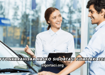 Afyonkarahisar Kasko Sigortası Fiyatları 2026