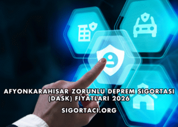 Afyonkarahisar Zorunlu Deprem Sigortası (DASK) Fiyatları 2026