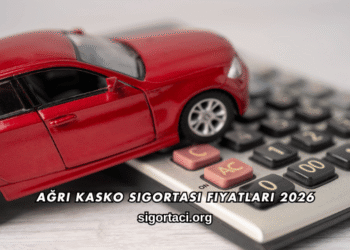 Ağrı Kasko Sigortası Fiyatları 2026