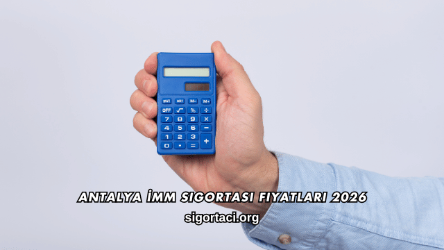 Antalya İMM Sigortası Fiyatları 2026