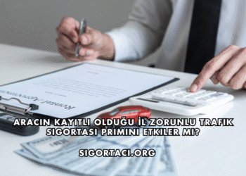 Aracın Kayıtlı Olduğu İl Zorunlu Trafik Sigortası Primini Etkiler mi?
