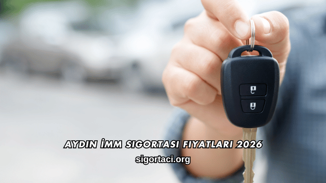 Aydın İMM Sigortası Fiyatları 2026