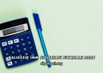 Balıkesir İMM Sigortası Fiyatları 2026