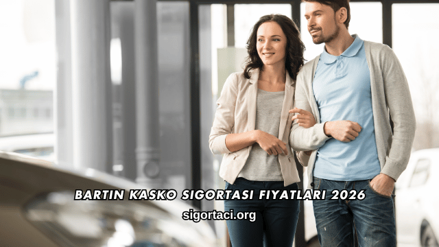 Bartın Kasko Sigortası Fiyatları 2026