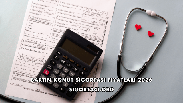Bartın Konut Sigortası Fiyatları 2026