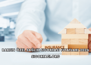 Bartın Özel Sağlık Sigortası Fiyatları 2026