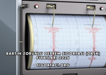 Bartın Zorunlu Deprem Sigortası (DASK) Fiyatları 2026