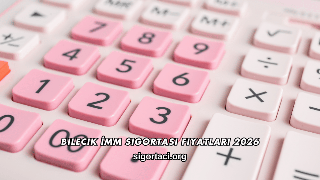 Bilecik İMM Sigortası Fiyatları 2026
