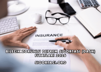 Bilecik Zorunlu Deprem Sigortası (DASK) Fiyatları 2026
