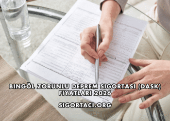 Bingöl Zorunlu Deprem Sigortası (DASK) Fiyatları 2026