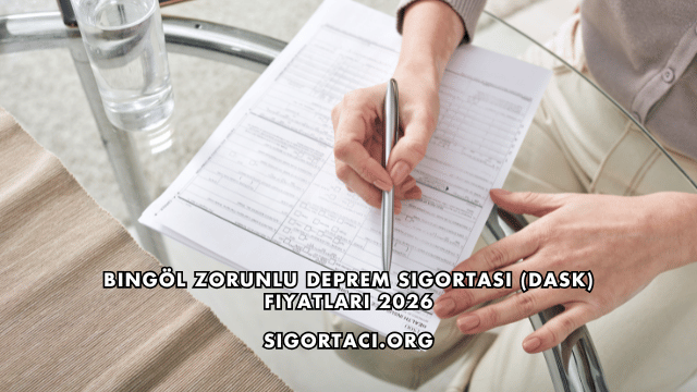 Bingöl Zorunlu Deprem Sigortası (DASK) Fiyatları 2026