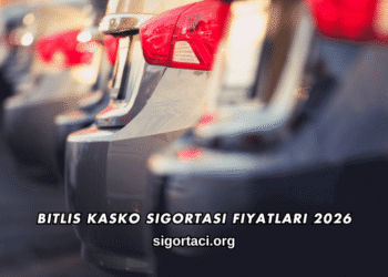 Bitlis Kasko Sigortası Fiyatları 2026