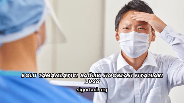 Bolu Tamamlayıcı Sağlık Sigortası Fiyatları 2026