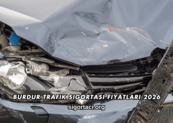 Burdur Trafik Sigortası Fiyatları 2026