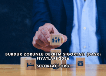 Burdur Zorunlu Deprem Sigortası (DASK) Fiyatları 2026