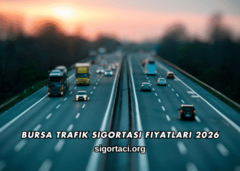 Bursa Trafik Sigortası Fiyatları 2026