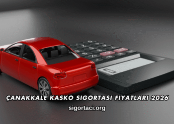 Çanakkale Kasko Sigortası Fiyatları 2026