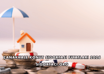 Çanakkale Konut Sigortası Fiyatları 2026