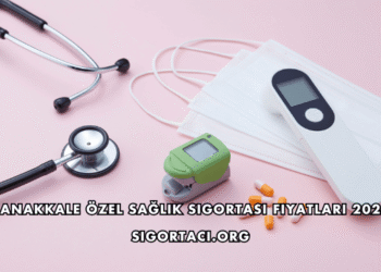 Çanakkale Özel Sağlık Sigortası Fiyatları 2026