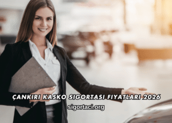 Çankırı Kasko Sigortası Fiyatları 2026