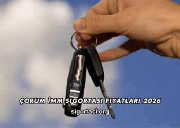 Çorum İMM Sigortası Fiyatları 2026