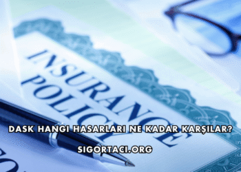 DASK Hangi Hasarları Ne Kadar Karşılar?