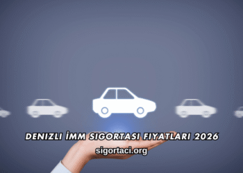 Denizli İMM Sigortası Fiyatları 2026