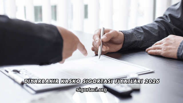 Diyarbakır Kasko Sigortası Fiyatları 2026