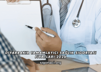 Diyarbakır Tamamlayıcı Sağlık Sigortası Fiyatları 2026
