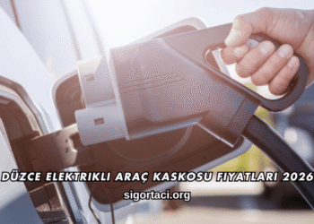 Düzce Elektrikli Araç Kaskosu Fiyatları 2026