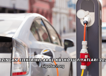Erzincan Elektrikli Araç Kaskosu Fiyatları 2026