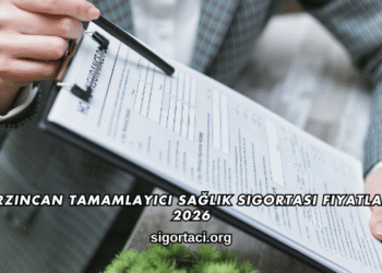 Erzincan Tamamlayıcı Sağlık Sigortası Fiyatları 2026
