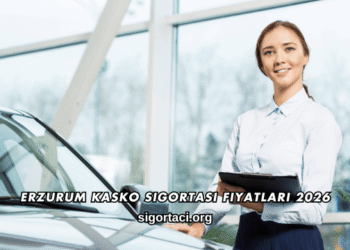 Erzurum Kasko Sigortası Fiyatları 2026