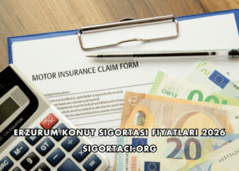 Erzurum Konut Sigortası Fiyatları 2026