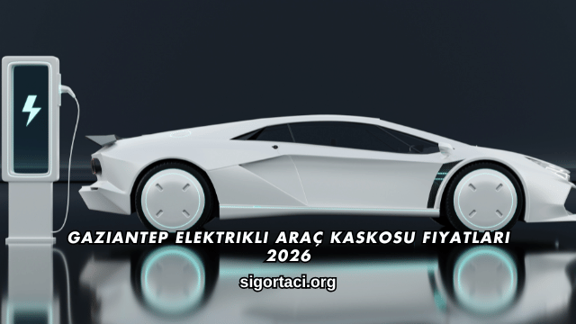 Gaziantep Elektrikli Araç Kaskosu Fiyatları 2026