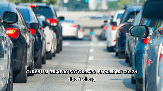 Giresun Trafik Sigortası Fiyatları 2026