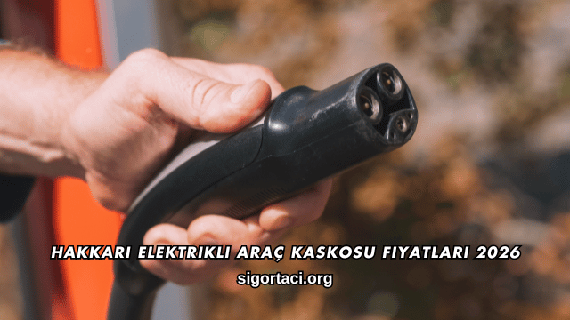 Hakkari Elektrikli Araç Kaskosu Fiyatları 2026