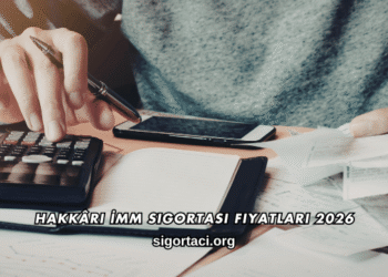 Hakkâri İMM Sigortası Fiyatları 2026