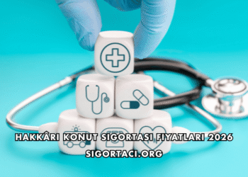 Hakkâri Konut Sigortası Fiyatları 2026