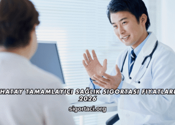 Hatay Tamamlayıcı Sağlık Sigortası Fiyatları 2026