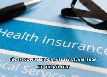 Iğdır Konut Sigortası Fiyatları 2026