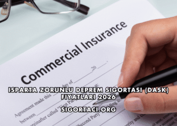 Isparta Zorunlu Deprem Sigortası (DASK) Fiyatları 2026
