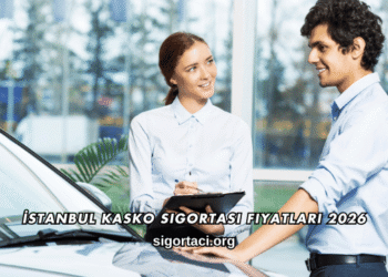 İstanbul Kasko Sigortası Fiyatları 2026