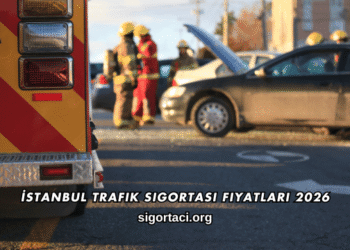 İstanbul Trafik Sigortası Fiyatları 2026