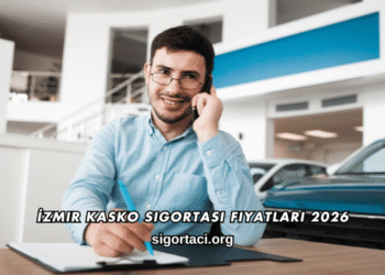 İzmir Kasko Sigortası Fiyatları 2026