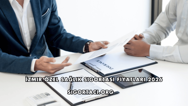 İzmir Özel Sağlık Sigortası Fiyatları 2026