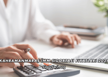 Kahramanmaraş İMM Sigortası Fiyatları 2026